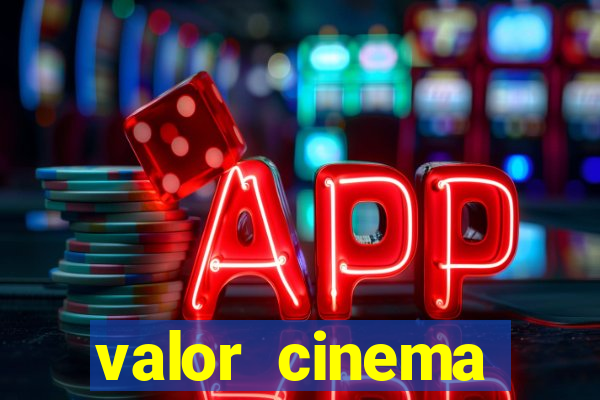 valor cinema shopping paralela